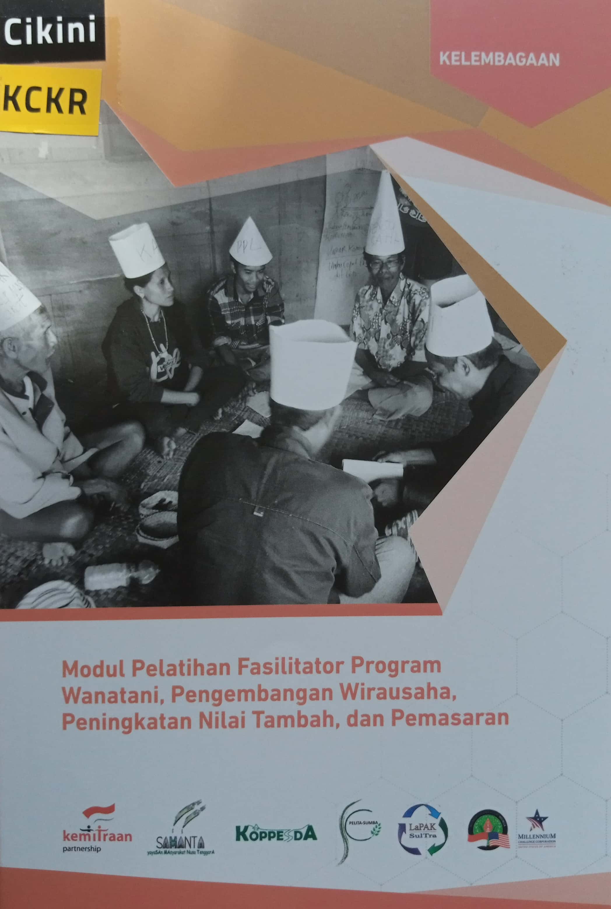 Modul pelatihan fasilitator program wanatani, pengembangan wirausaha, peningkatan nilai tambah, dan pemasaran