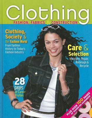 Clothing :  fashion, fabrics and construction, student Edition / Jeanette Weber