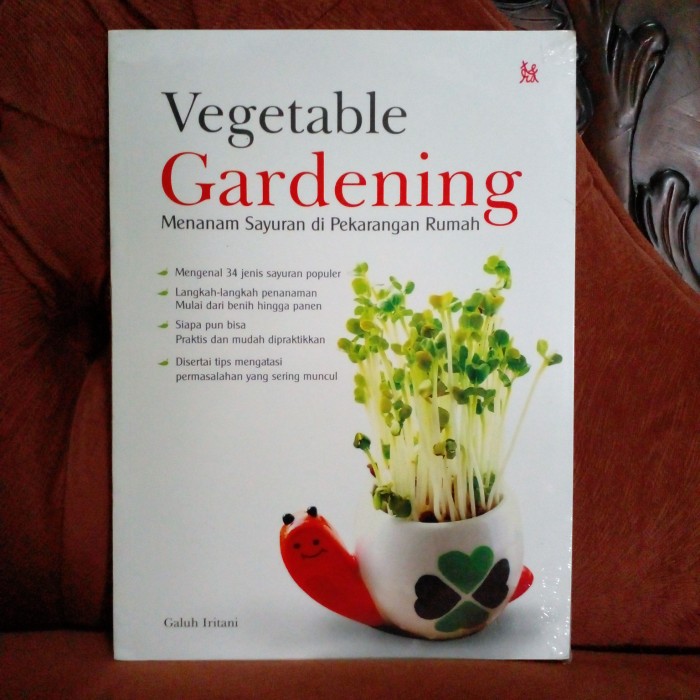 Vegetable gardening : Menanam sayuran di perkarangan rumah