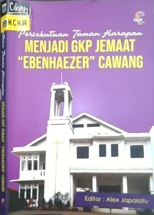 Persekutuan taman harapan : menjadi GKP jemaat "Ebenhaezer" Cawang
