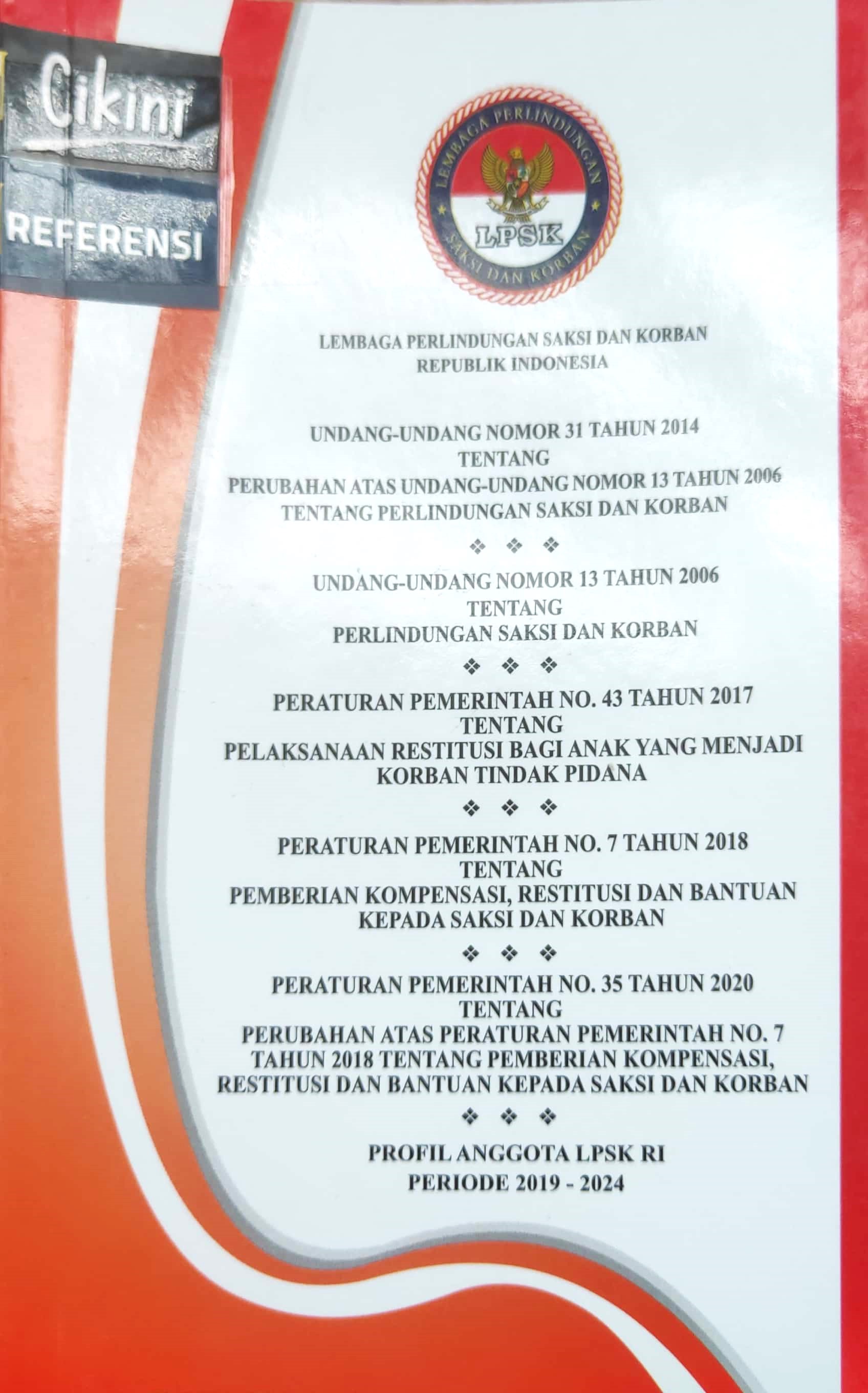 Undang-undang nomor 31 tahun 2014 tentang perubahan atas undang-undang nomor 13 tahun 2006 tentang perlindungan saksi dan korban