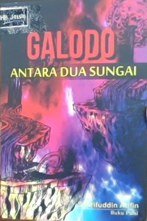 Galodo :  antara dua sungai / Syarifuddin Arifin