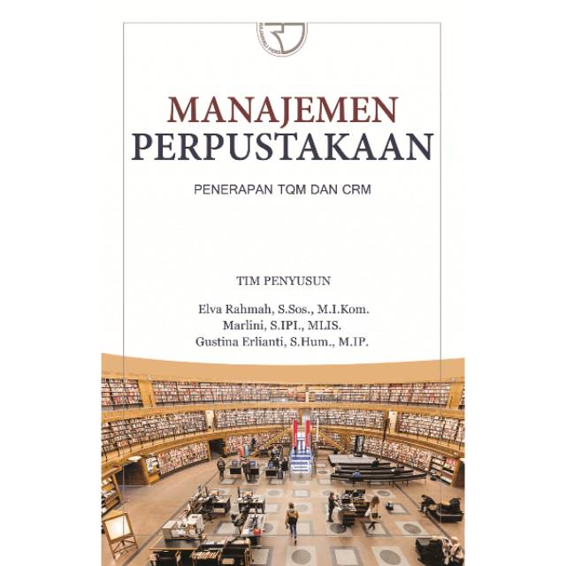 Manajemen Perpustakaan : Penerapan TQM dan CRM