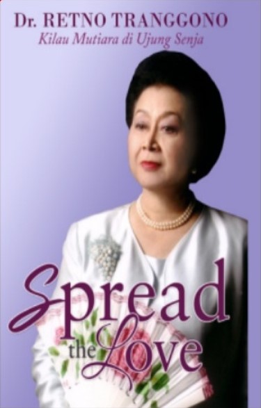 Spread the love :  kilau mutiara di ujung senja / Irina Jusuf, Etika Wijaya, Priscilla Dita, Retno Tranggono ; penyunting, Veronica B. Vonny