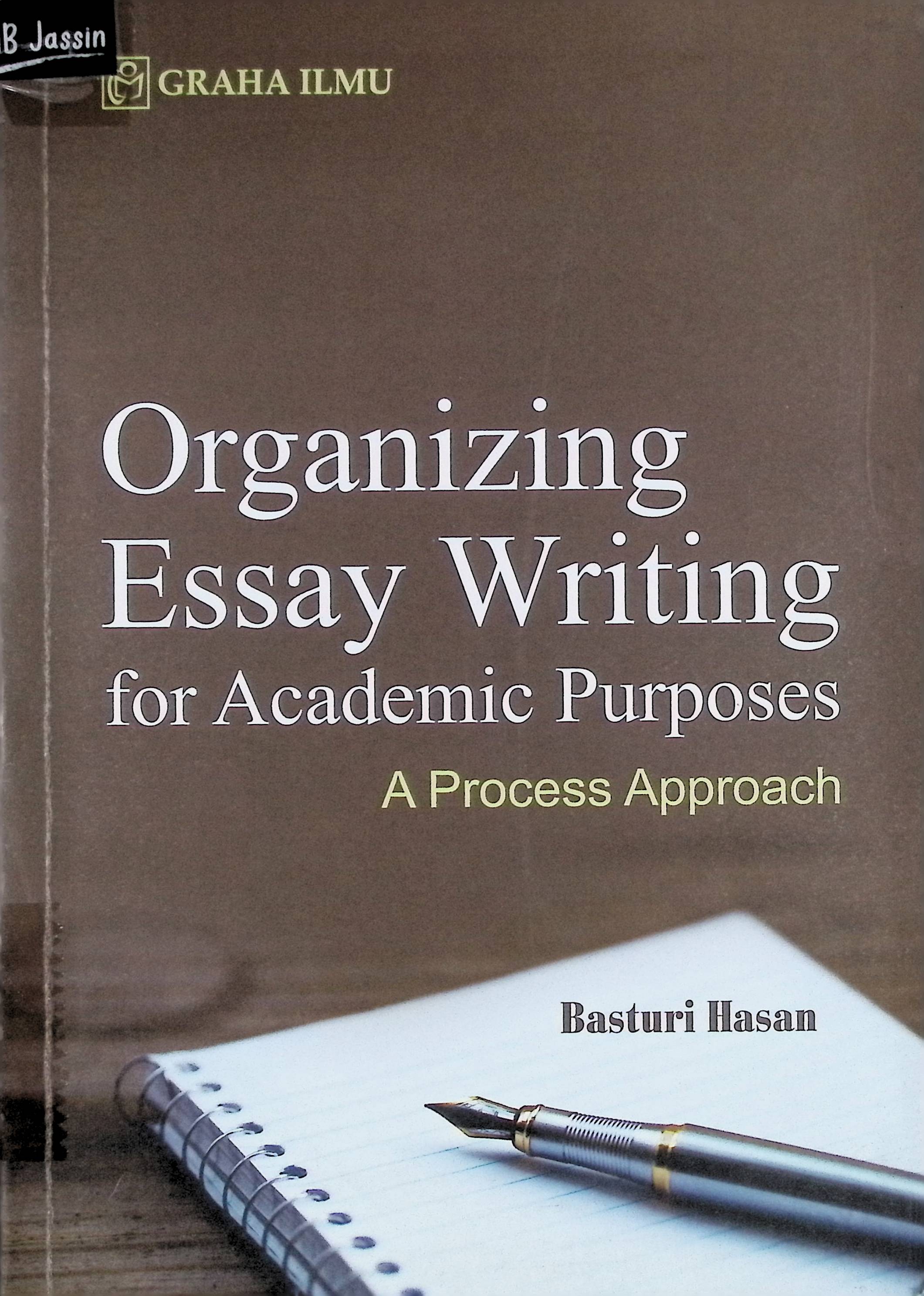 Organizing essay writing for academic purposes : a process approach