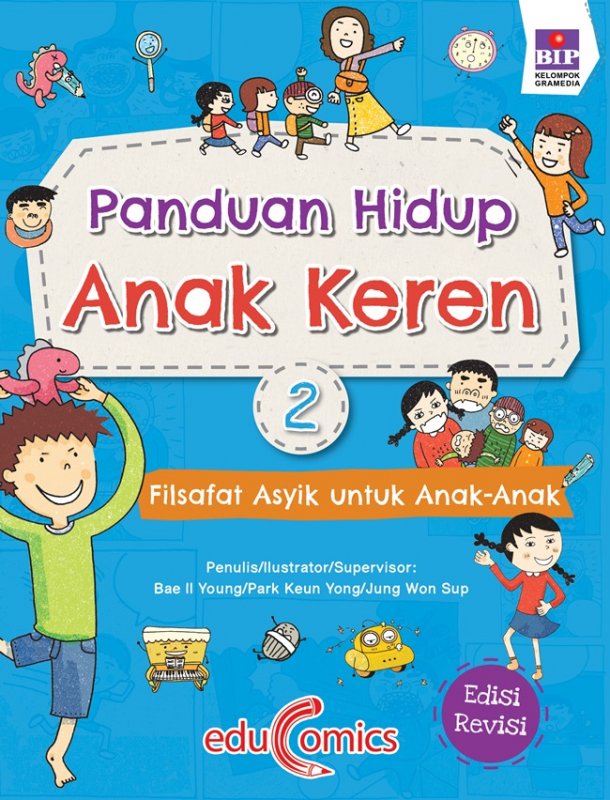Panduan hidup anak keren 2 : filsafat asyik untuk anak-anak (edisi revisi)