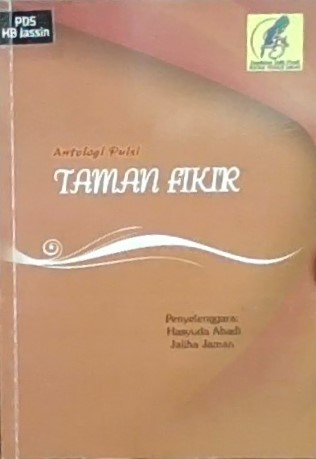 Antologi puisi :  teman fikir / Hasyuda Abadi, Jaliha Jaman, Abdul Muizz Awang Marasin, Aida A. R, Aizamin ABD Aziz, Amina Ali, Ammi Manja, Amiruddin Mohd Rosdi, Anisul-Jalis, Ara Aranam, Awang Bungsu, Dayang Uziah Harapan, DGKU Hafidzah PG Adnan, Hamidah Imam Kassam, Hasyuda Abadi