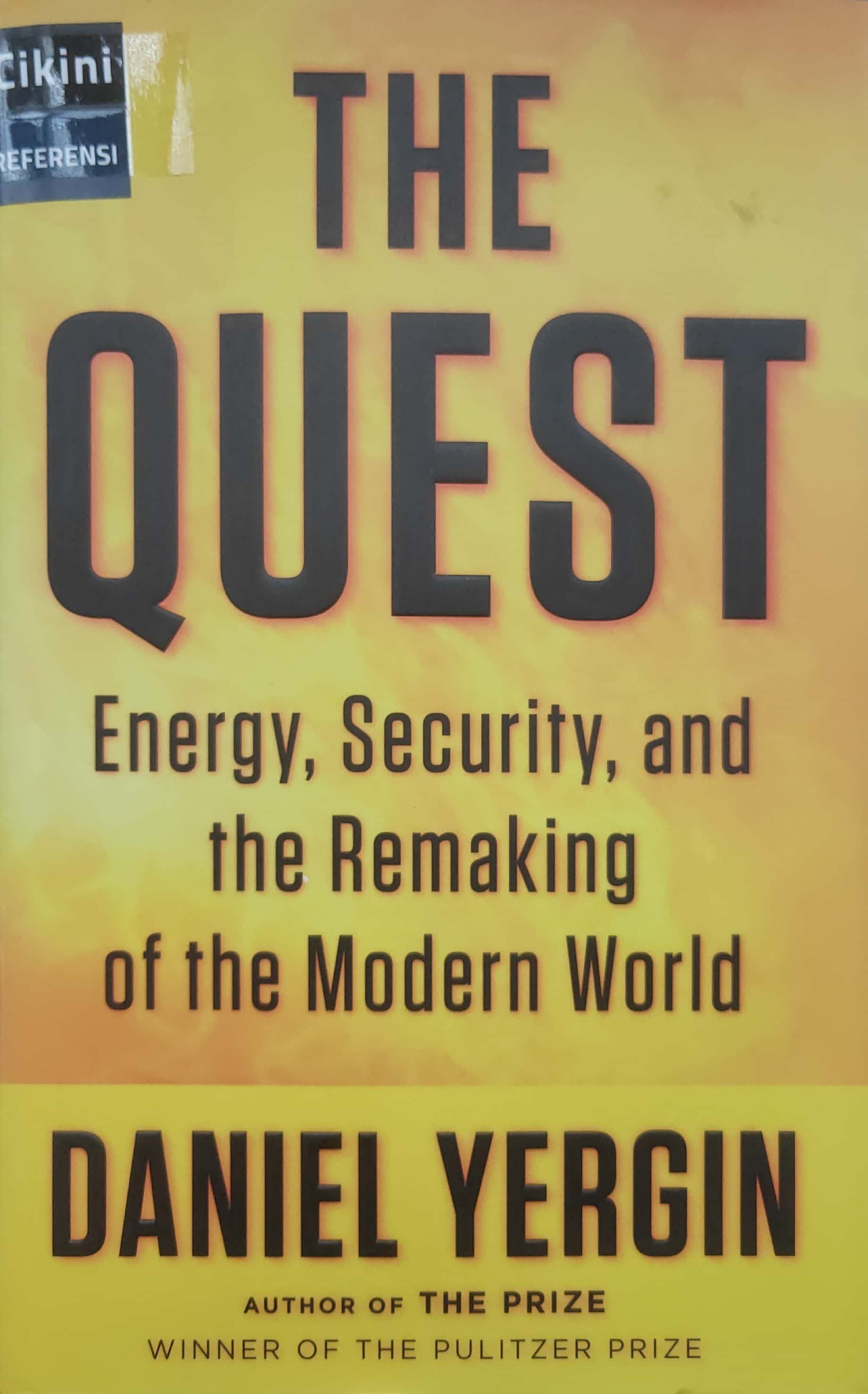 The quest : energy, security and the remaking of the modern world
