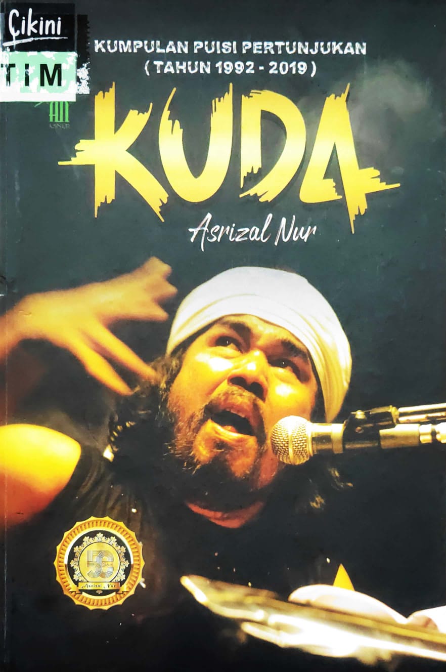 Kuda : kumpulan puisi pertunjukan (tahun 1992 - 2019)