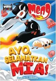 Ayo, selamatkan mia ! :  Meng / Rendra M. Ridwan
