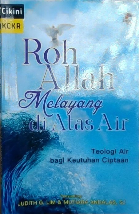 Roh Allah melayang di atas air : teologi air bagi keutuhan ciptaan