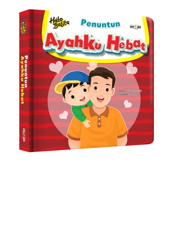 Ayahku Hebat / Nizar Ulumuddin ; Penyunting, Risma Dewi; Ilustrator, Nonoy