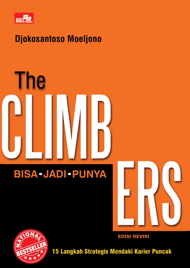 The climbers : bisa - jadi - punya = 15 langkah strategis mendaki karier puncak (edisi revisi)