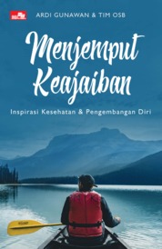 Menjemput keajaiban : 5 inspirasi meningkatkan kualitas diri