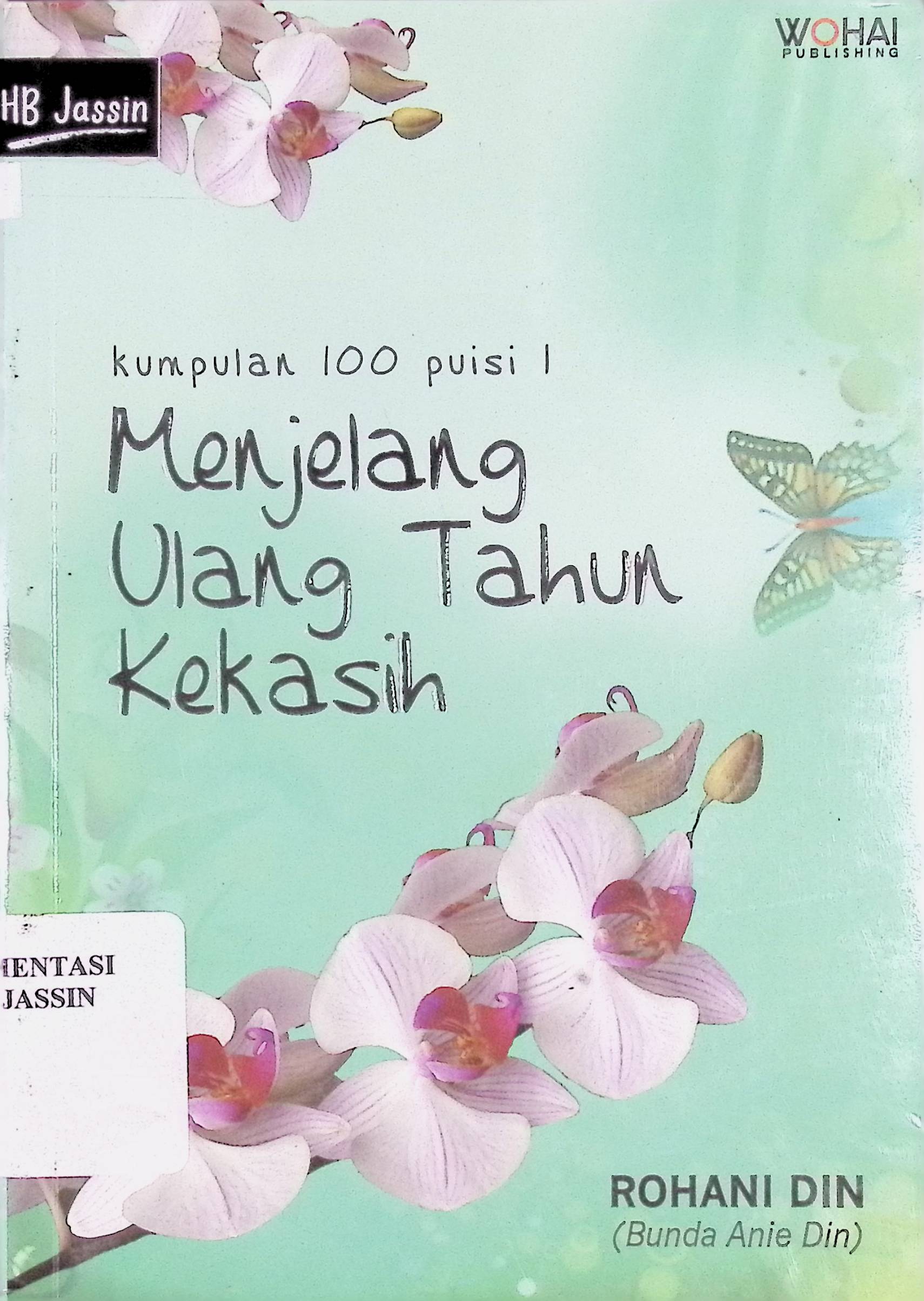 Menjelang ulang tahun kekasih : kumpulan 100 puisi