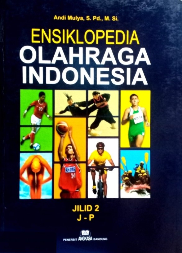 Ensiklopedia olahraga indonesia : jilid 2 J-P
