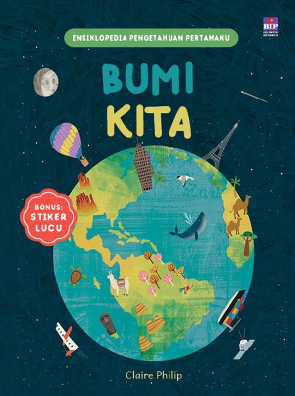 Ensiklopedia pengetahuan pertamaku : bumi kita