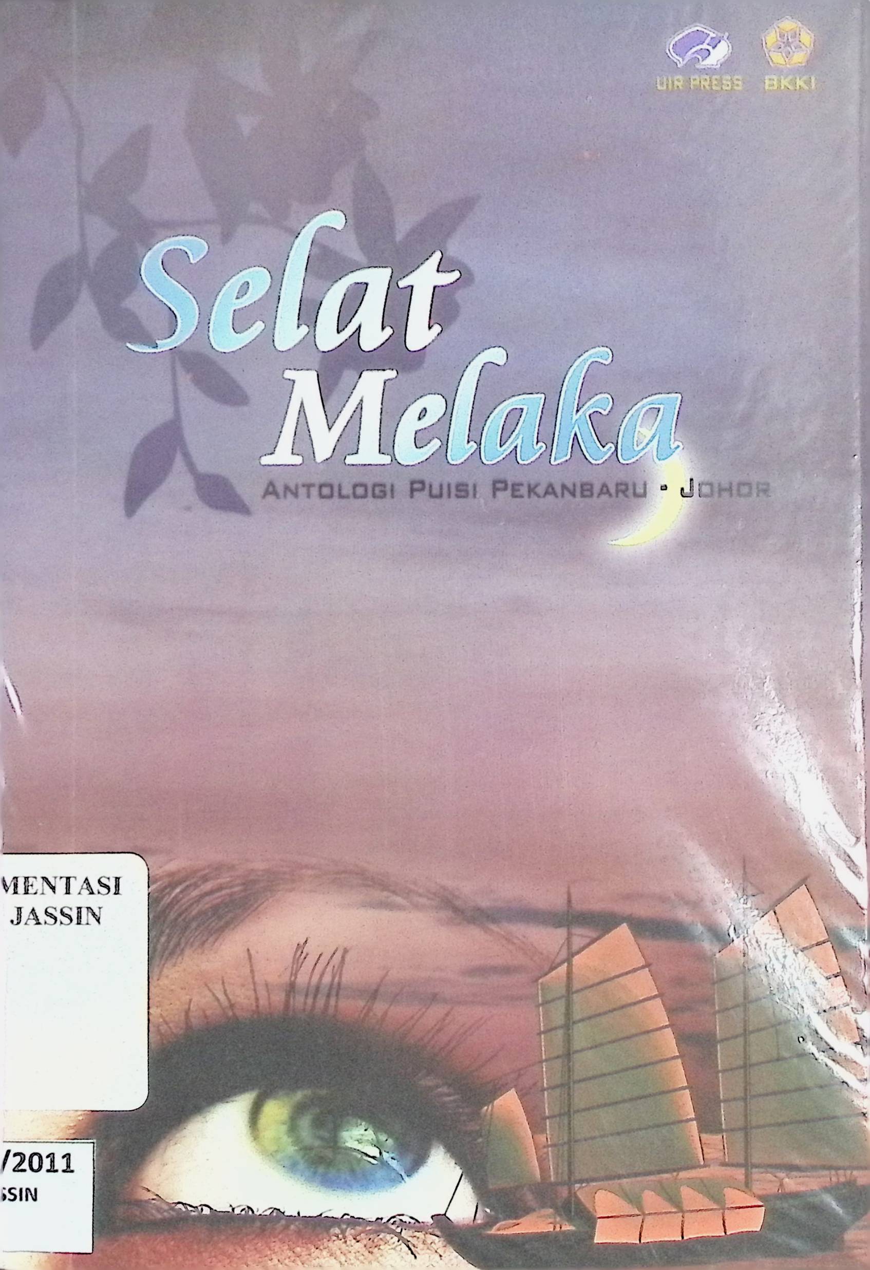 Selat Melaka : antologi puisi Pekanbaru Johor