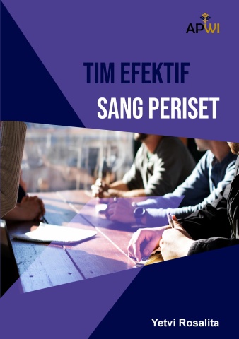 Tim efektif sang periset / Yetvi Rosalita ; editor, Wulansari Apriani