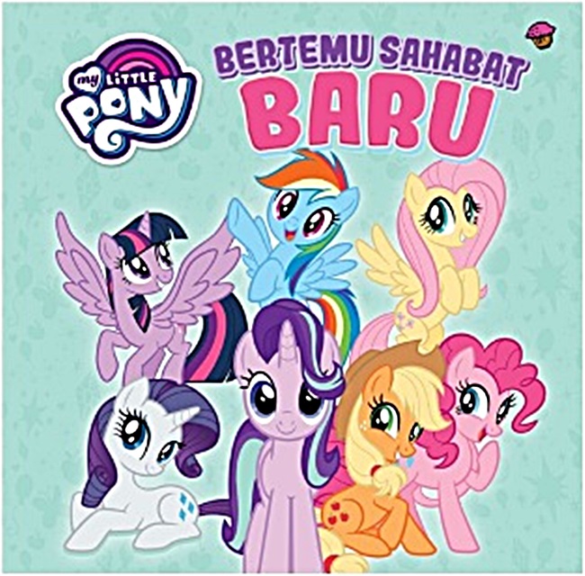 My little pony: bertemu sahabat baru