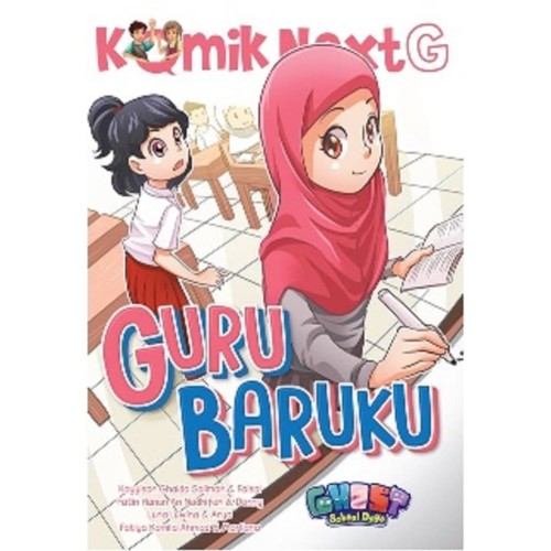 Komik next G : guru baruku / Kayyisah Ghaida Salimah, dkk
