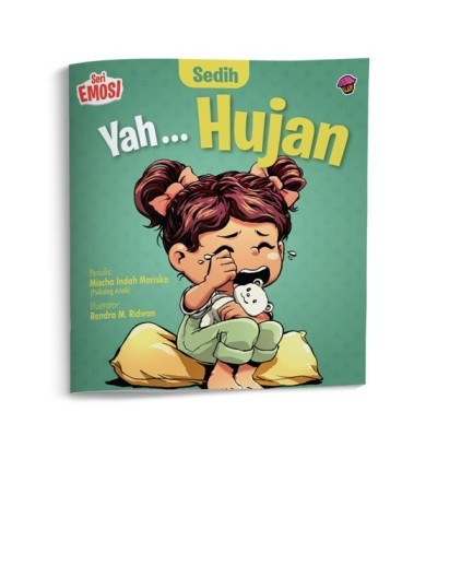 Seri Emosi Sedih: Yah ... Hujan