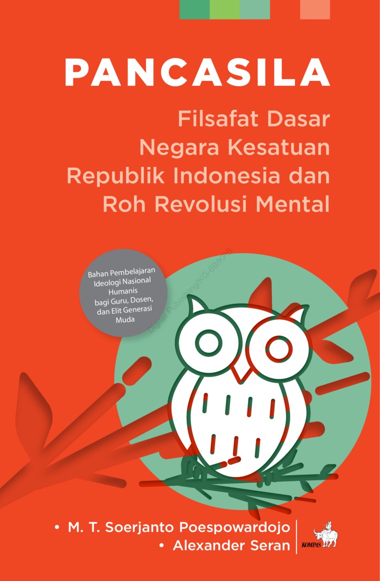 Pancasila : filsafat dasar negara kesatuan republik Indonesia dan roh revolusi mental