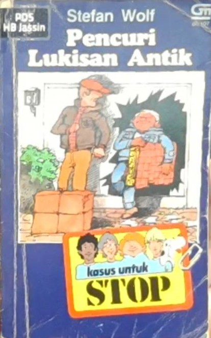 Stop :  Pencuri lukisan antik / Stefan Wolf; penerjemah, Agus Setiadi