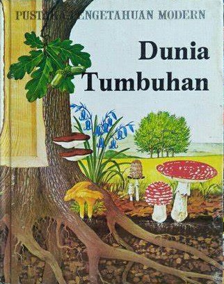 Pustaka pengetahuan modern : dunia tumbuhan