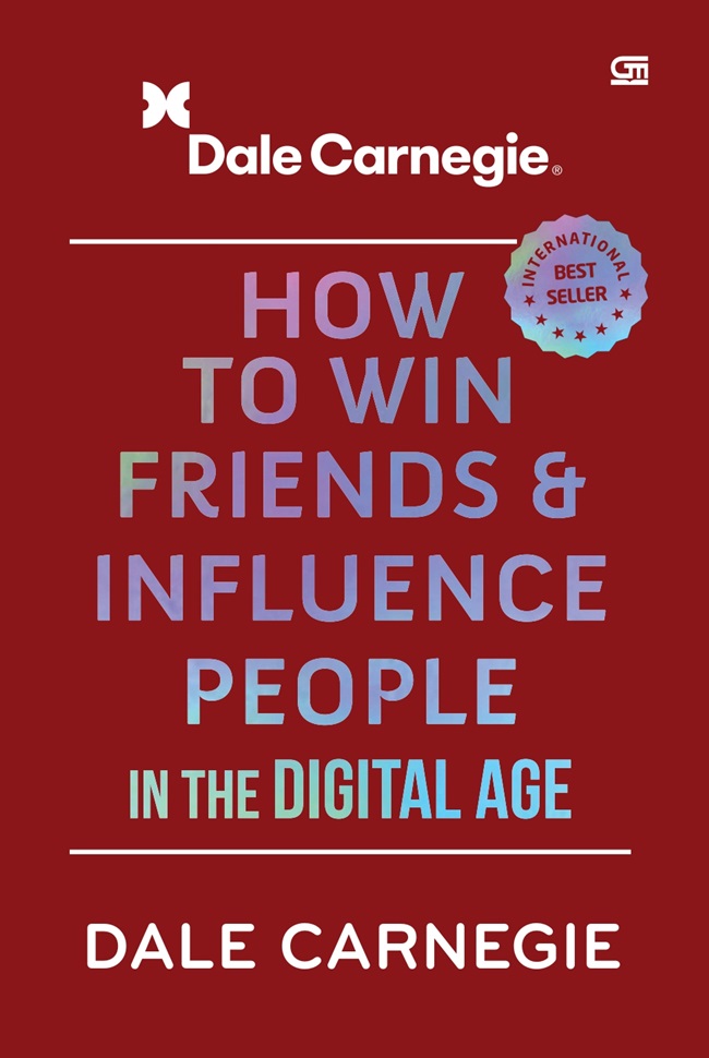 How to win friends and influence people : in the digital age