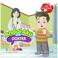 Andai aku jadi dokter : Seri cita-citaku