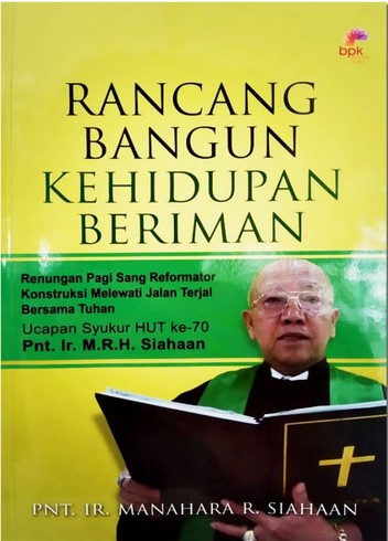 Rancang bangun kehidupan beriman : renungan pagi sang reformator konstruksi melewati jalan terjal bersama Tuhan