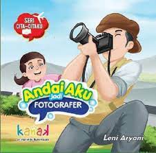 Andai aku jadi fotografer : Seri cita-citaku