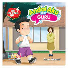 Andai aku jadi guru : Seri cita-citaku