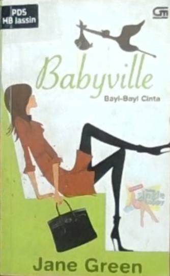 Babyville :  bayi-bayi cinta / Jane Green; penerjemah, Lina Jusuf