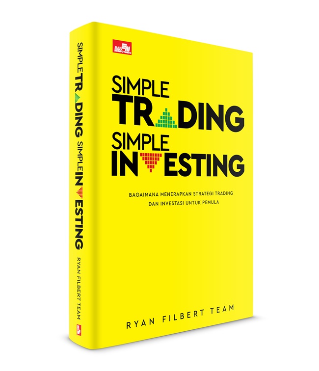 Simple trading simple investing :  bagaimana menerapkan strategi trading dan investasi untuk pemula / Ryan Filbert ; editor, Aninta Mamoedi