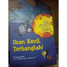 Ikan Kecil, Terbanglah!