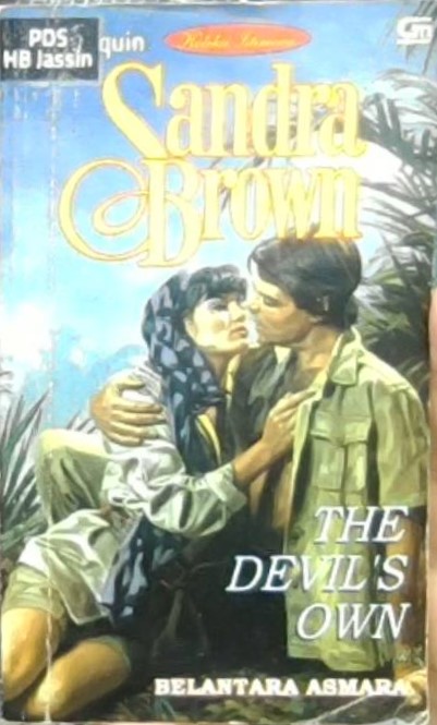 The devil's own :  Belantara asmara / Sandra Brown, Anastasia Mustika W