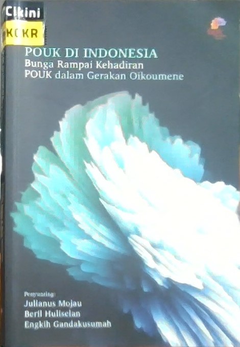 Pouk di Indonesia : Bunga Rampai Kehadiran POUK dalam Gerakan Oikoumene