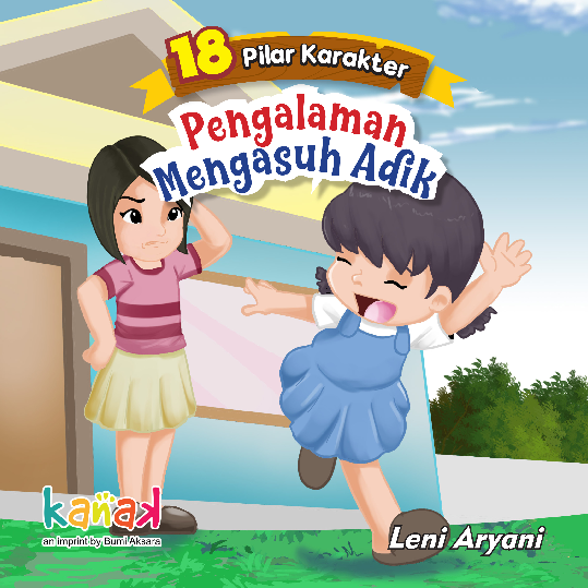 18 pilar karakter : pengalaman mengasuh adik