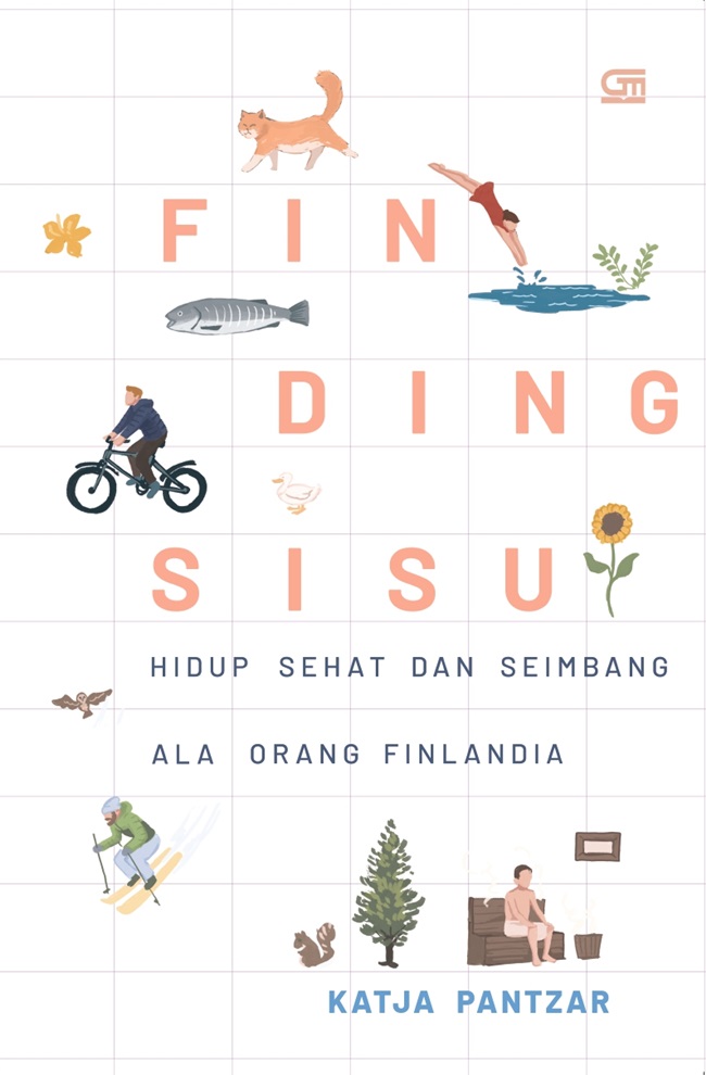 Finding sisu : hidup sehat dan seimbang ala orang finlandia