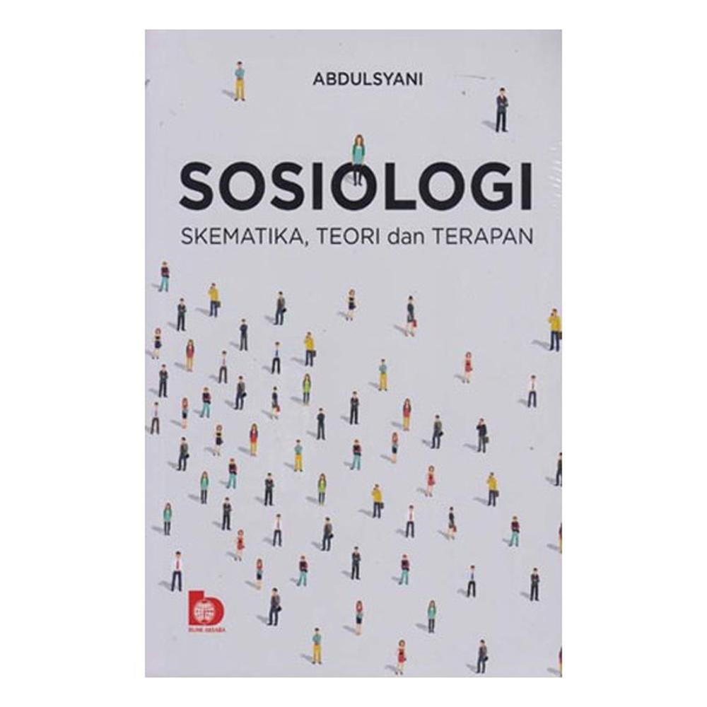 Sosiologi : skematika, teori dan terapan