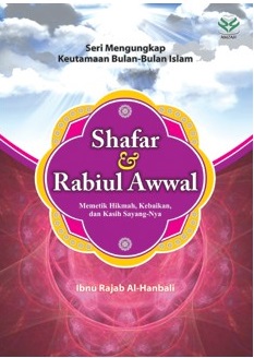 Shafar & Rabiul Awwal : memetik hikmah, kebaikan, dan kasih sayang-Nya
