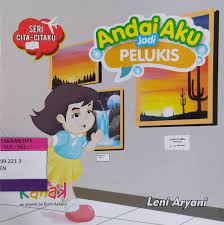 Andai aku jadi pelukis : Seri cita-citaku