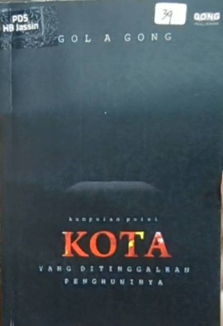 Kota yang ditinggalkan penghuninya : buku kumpulan puisi
