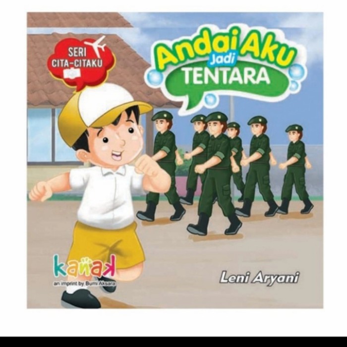 Seri cita-citaku : andai aku jadi tentara