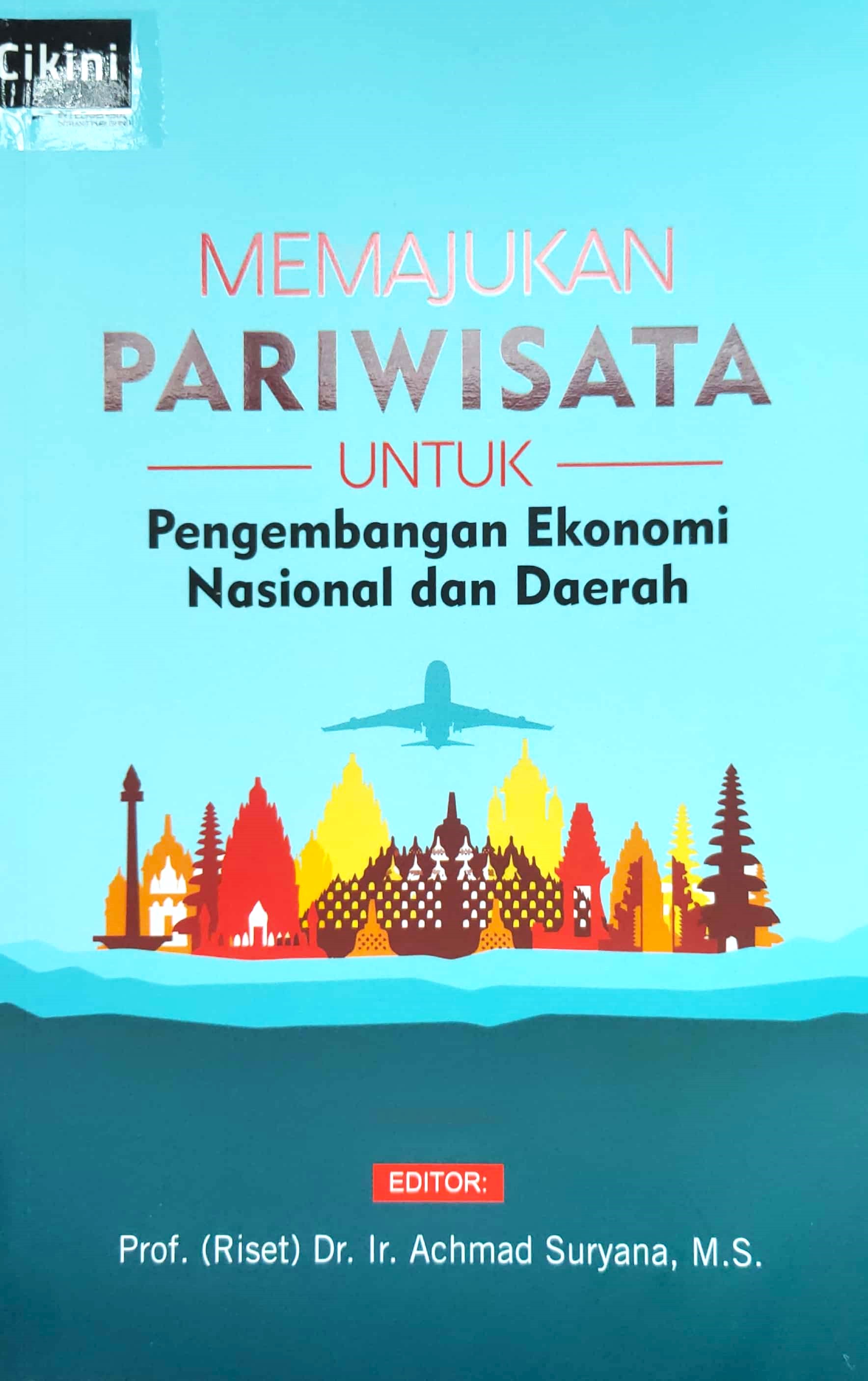 Memajukan pariwisata untuk pengembangan ekonomi nasional dan daerah