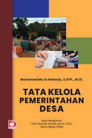 Tata kelola pemerintahan desa / Muhammad Mu'iz Raharjo; editor, Tarmizi