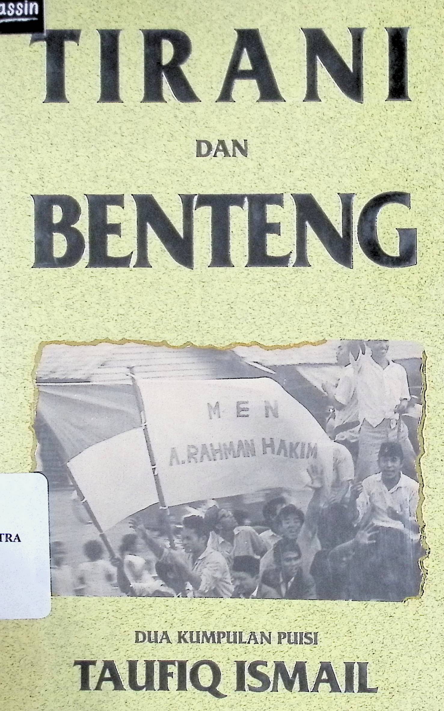 Tirani dan benteng : dua kumpulan puisi