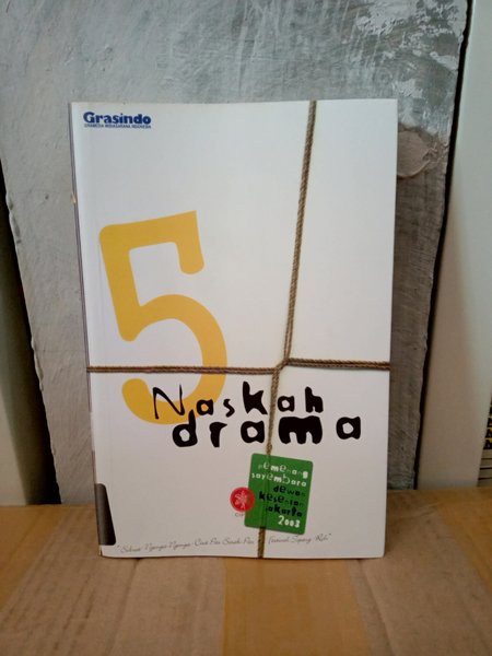 5 naskah drama : pemenang sayembara Dewan Kesenian Jakarta 2003